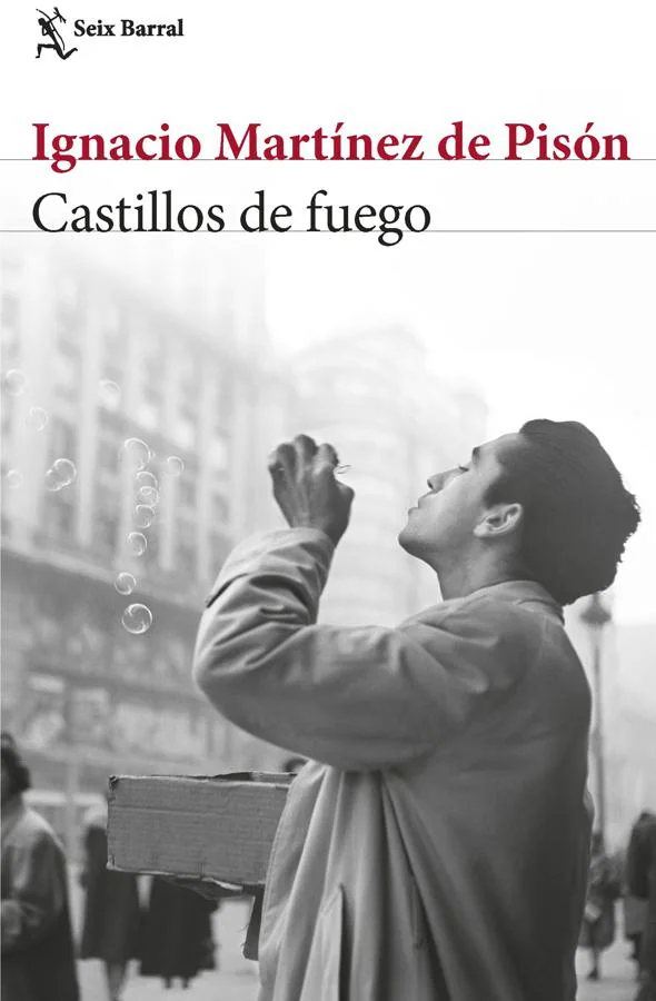 Portada de Castillos de fuego, la última novela de Ignacio Martínez de Pisón. / Seix Barral