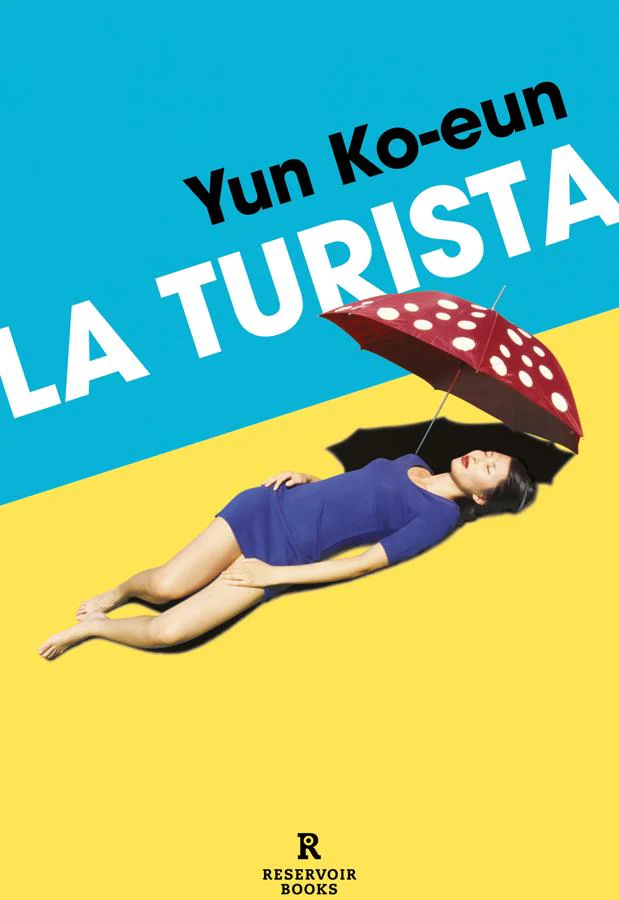 Portada de La turista, el libro de la escritora coreana Ko-Eun Yun. / Reservoir Books