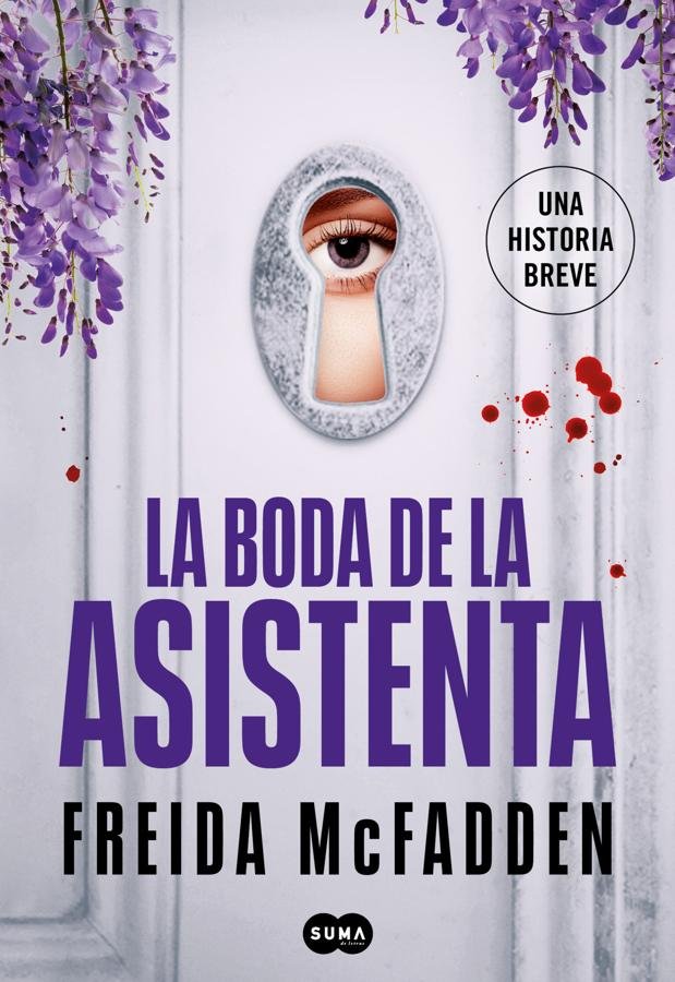 Portada de La boda de la asistenta, la nueva incorporación de la saga escrita por Freida McFadden. / SUMA