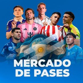 De Paul a la MLS, Almada al Atlético Madrid y Dibu Martínez negocia con el United