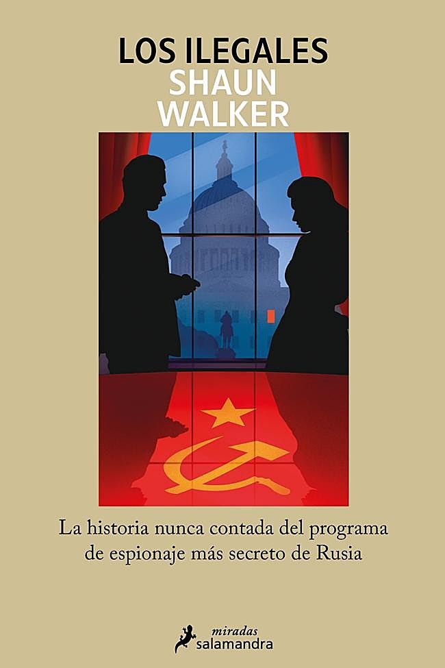 Portada de Los ilegales, el libro de no ficción sobre el programa de espionaje secreto ruso.