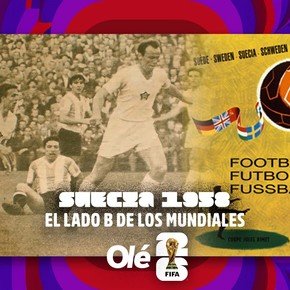 Suecia 1958: el papelón más grande de Argentina en la historia de los Mundiales