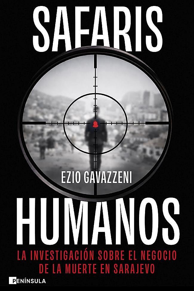 Portada de Safaris humanos, el libro de Ezio Gavazzeni sobre el turismo de guerra en los Balcanes.