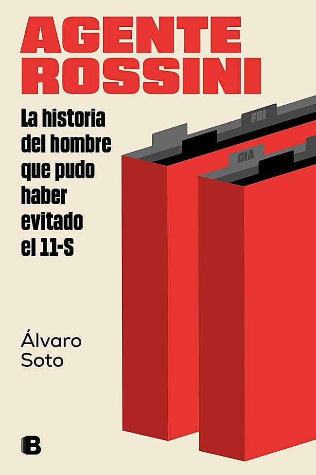 Portada de Agente Rossini, el libro sobre la investigación en torno al 11-S de Álvaro Soto.