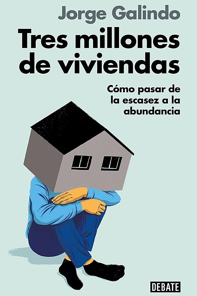Portada de Tres millones de viviendas, el libro de Jorge Galindo.