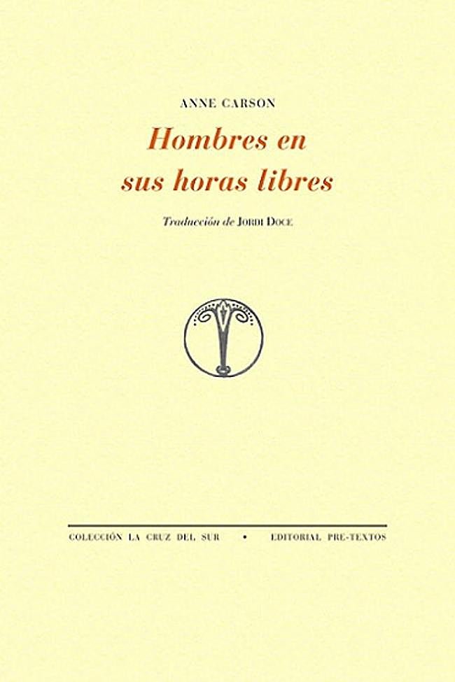 Portada de Hombres en sus horas libres, de Anne Carson